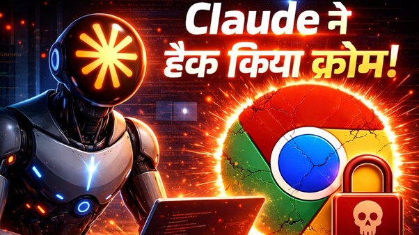 How Anthropic’s Claude Exposed Google Chrome Vulnerabilities